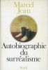 Autobiographie du Surréalisme . ( Dédicacé par Marcel Jean ).. ( Surréalisme ) - Marcel Jean.