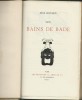 Les Bains de Bade.  ( Relié, en tirage unique à 1200 exemplaires numérotés sur vergé d'arches ).. ( Erotisme - Illustrés Modernes ) - René Boylesve - ...