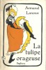 La Tulipe Orageuse. ( Superbe dédicace et dessin original, signé, de Armand Lanoux, pleine page, à Frances de Dalmatie ).. ( Poésie ) - Armand Lanoux.