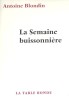 La Semaine Buissonnière. ( Tirage de tête, numéroté à 60 exemplaires ).. Antoine Blondin.