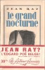 Le Grand Nocturne, Récits d'Epouvante. ( Complet de la bande annonce et avec dédicace de Jean Ray, sur feuillet, collé en page de titre ).. ( ...