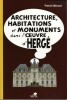 Architecture, Habitations et Monuments dans l'oeuvre d'Hergé.. ( Bandes Dessinées - Georges Rémi dit Hergé - Tintin ) - Patrick Mérand.