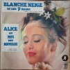 Alice au Pays des Merveilles - Histoire de Blanche Neige et Les 7 Nains d'après les films de Walt Disney. ( Disque 33 tours ).. ( Disques - Charles ...