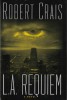 L.A. Requiem. ( Avec signature autographe de Robert Crais ).. ( Littérature en Anglais - Littérature dédicacée ) - Robert Crais.