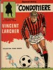 Vincent Larcher n° 3 : Le Condottiere. . ( Bandes Dessinées ) - Raymond Reding.