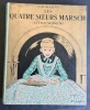 Les Quatre Soeurs Marsch. ( Little Women ). . ( Littérature adaptée au Cinéma ) - Louisa May Alcott - André Pécoud - Henriette Rouillard.