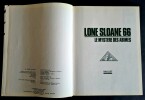 Lone Sloane 66 : Le Mystère des Abîmes. ( On joint un magnifique dessin original signé et daté de Philippe Druillet, réalisé en 1998 à la Galerie ...