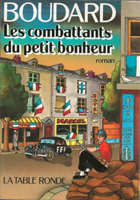 Les Combattants du Petit Bonheur. ( Exemplaire du service de presse, avec prière d'insérer, complet de la jaquette + bonus et avec une très belle dédicace d'Alphonse Boudard à André Tillieu ).