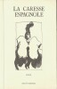 La Caresse Espagnole. ( Petit tirage, avec superbe dessin original, signé, pleine page par Hippolyte Romain et dédicace de Jacques Durand ).. ( ...
