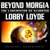 Lobby Loyde : Beyond Morgia - The Labyrinths Of Klimster.. ( CD Rock et Rock Progressif ) - Lobby Loyde.