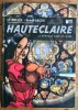 Hauteclaire, Livre 1 : Le Bonheur dans le Crime. ( Avec magnifique dessin original pleine page, signé, de Benoît Lacou ).. ( Bandes Dessinées - Jules ...