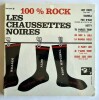 Les Chaussettes Noires : 100 % Rock. ( Tirage en fac-similé, limité et numéroté, avec poster ).. ( Rock - Disques ) - Eddy Mitchell et Les Chaussettes ...