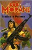 Bob Morane : Trafics à Paloma.. ( Bob Morane ) - Henri Vernes - Antonio Parras.