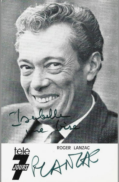 Carte postale T&eacute;l&eacute; 7 Jours d&eacute;dicac&eacute;e par Roger Lanzac.. ( Cartes Postales - Radio - T&eacute;l&eacute;vision ) - Roger Gabriel Victor Lanrezac dit Roger Lanzac.