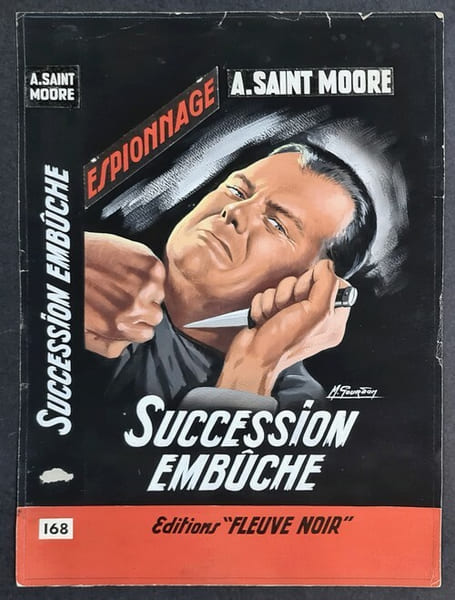 Magnifique Gouache originale, sign&eacute;e, r&eacute;alis&eacute;e par Michel Gourdon pour le livre " Succession Emb&ucirc;che " publi&eacute; par les &eacute;ditions Fleuve Noir dans la ...