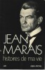 Jean Marais, histoires de ma vie  + suite poétique composée de cent quinze poèmes inédits de Jean Cocteau. ( Cordiale dédicace de Jean Marais ).. Jean ...