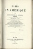 Paris en Amérique par le Docteur René Lefebvre, Parisien, de la Société des Contribuables de France et des Administrés de Paris ; des Sociétés ...