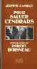 Pour saluer Blaise Cendrars. Photographies de Robert Doisneau.. ( Blaise Cendrars ) - Jérôme Camilly - Robert Doisneau.