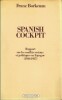 Spanish Cockpit. Rapport sur les conflits sociaux et politiques en Espagne (1936-1937).. ( Editions Champ Libre - Guerre d'Espagne ) - Franz Borkenau ...