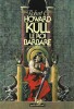 Kull, le Roi Barbare.. ( Littérature adaptée au Cinéma ) - Robert Ervin Howard.