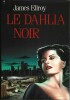 Le Dahlia Noir. ( Avec belle dédicace de James Ellroy ).. ( Littérature adaptée au Cinéma ) - James Ellroy.