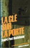 La Clé sur la porte. ( Avec cordiale dédicace de André-Pierre Duchâteau ). . André-Paul Duchâteau.