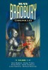 The Ray Bradbury Chronicles, Volume 2. ( Tirage spécial à 1200 exemplaires numérotés, signés par Ray Bradbury, Dave Gibbons, Ralph Reese, Mark ...