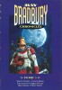 The Ray Bradbury Chronicles, Volume 3. ( Tirage spécial à 1000 exemplaires numérotés, signés par Ray Bradbury, Bruce Jensen, Chuck Roblin, Steve ...