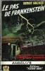 Le Pas de Frankenstein.. ( Fleuve Noir - Collection Angoisse ) - Jean-Claude Carrière sous le pseudonyme de Benoit Becker.