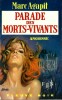 Parade des Morts-Vivants.. ( Fleuve Noir - Collection Angoisse ) - Adrien Sobra sous le pseudonyme de Marc Agapit.