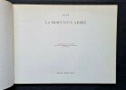 La Mort d'un Arbre. 24 aquarelles et un texte de l'auteur précédés d'une lithographie en forme de préface par Max Ernst. ( Tirage à 3500 exemplaires ...