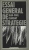Essai général de stratégie. . ( Editions Champ Libre ) - Jean-Paul  Charnay.