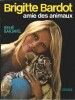 Brigitte Bardot, amie des animaux.. ( Cinéma - Photographies ) - Brigitte Bardot - René Barjavel - Miroslav Brozek.