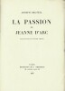 La Passion de Jeanne D'Arc. ( Un des 100 exemplaires numérotés sur Madagascar ).. Joseph Delteil - André Lhote
