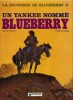 La Jeunesse de Blueberry, tome 2 : Un Yankee nommé Blueberry.. ( Bandes Dessinées ) - Jean Giraud - Jean-Michel Charlier.