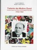 Talents du Maître Dard. Frédéric Dard, écrivain aux multiples facettes 1950-1965.. ( Frédéric Dard ) - Lionel Guerdoux - Philippe Aurousseau.
