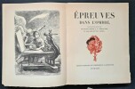 Epreuves dans l'Ombre. Illustrations originales de Jean Chièze, Démétrios Galanis, Edouard Goerg, Jean-Gabriel Daragnès. ( Un des 400 exemplaires ...