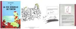 Parodie : La Vie Sexuelle de Tintin. ( Un des quelques exemplaires d'auteur sign&eacute; et enrichi d'un superbe dessin original en couleurs de Jan Bucquoy ...