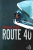Route 40. Nouvelles. ( Avec belle dédicace de Romain Slocombe ).. Romain Slocombe.