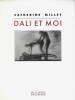 Dali et Moi. ( Avec cordiale dédicace de Catherine Millet ).. ( Salvador Dali ) - Catherine Millet.
