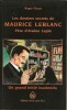 Les Dossiers secrets de Maurice Leblanc, Père d'Arsène Lupin. Un grand initié inattendu.. ( Arsène Lupin - Maurice Leblanc - Esotérisme ) - Roger ...