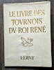 Verve, revue artistique et littéraire, vol. IV, N° 16. Le Livre des Tournois du Roi René. Traité de la Forme et Devis d'un Tournoi .. ( Chevalerie - ...