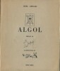 Algol. ( Un des 700 exemplaires numérotés sur alfa, avec triple dédicace de Noël Arnaud, François Le Lionnais, Jacques Carelman au peintre Maurice ...