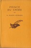 Prince du Crime.. ( Collection Le Masque Policier ) - E.Phillips Oppenheim.