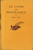 Le Crime de Monte-Carlo.. ( Collection Le Masque Policier ) - Henry Holt.