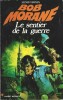 Bob Morane : Le Sentier de la Guerre.. ( Bob Morane ) - Henri Vernes.