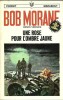 Bob Morane - Cycle du Temps n° 6 : Une Rose pour l'Ombre Jaune.. ( Bob Morane ) - Henri Vernes.