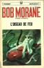 Bob Morane : L'Oiseau de Feu.. ( Bob Morane ) - Henri Vernes.