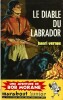 Bob Morane : Le Diable du Labrador.. ( Bob Morane ) - Henri Vernes.