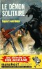 Bob Morane : Le Démon Solitaire.. ( Bob Morane ) - Henri Vernes.